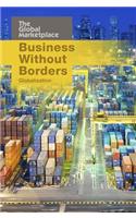 Global Marketplace Business without Borders Globalization