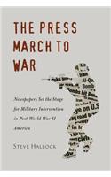 Press March to War