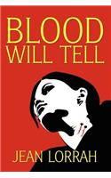 Blood Will Tell