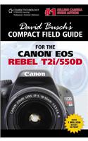 David Busch's Compact Field Guide for the Canon EOS Rebel T2i/550D