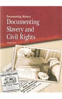 Documenting Slavery and Civil Rights