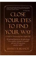 Close Your Eyes to Find Your Way