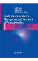 Practical Approach to the Management and Treatment of Venous Disorders