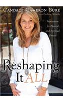 Reshaping It All: Motivation for Physical and Spiritual Fitness