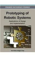 Prototyping of Robotic Systems: Applications of Design and Implementation
