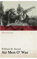 Air Men O' War (WWI Centenary Series)