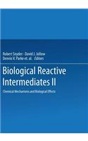 Biological Reactive Intermediates—II