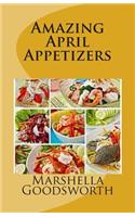 Amazing April Appetizers: (English)