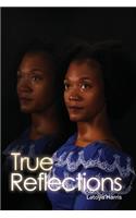 True Reflections