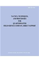 Tactics, Techniques, and Procedures for Quartermaster Field Service Company, Direct Support (FM 42-414)
