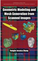 Geometric Modeling and Mesh Generation from Scanned Images