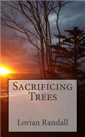 Sacrificing Trees