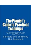The Pianist's Guide to Practical Technique: 111 Technical Studies from Music You Want to Play(English)