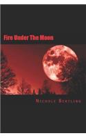 Fire Under the Moon