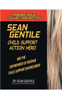 Sean Gentile Action Hero and the Deparment of Revenue Child Support Enforcement Adventures: (English)