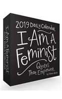 I Am a Feminist 2019 Daily Calendar: Quotes That Empower