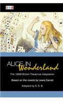 Alice in Wonderland: The 1898 British Theatrical Adaptation