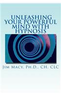 Unleashing Your Powerful Mind with Hypnosis