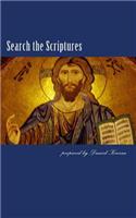 Search the Scriptures: a comparison of the apostles' teaching with the traditions of denominations