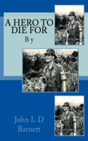 A Hero To Die For