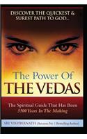 Power of the Vedas- The Spiritual Guide That Was 5500 Years in the Making.