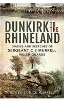 Dunkirk to the Rhineland
