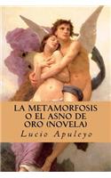 Metamorfosis o el Asno de Oro (Novela) (Spanish Edition)
