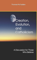 Creation, Evolution, and Catholicism