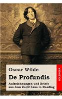 De Profundis: Aufzeichnungen und Briefe aus dem Zuchthaus in Reading