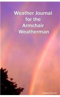 Weather Journal for the Armchair Weatherman