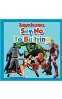 Superheroes Say No To Bullying