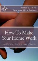 How to make your home work