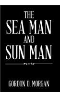 The Sea Man and Sun Man