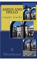 Adeus and Hello: Simple Truths