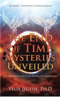 End Of Time Mysteries Unveiled