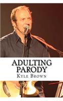 Adulting Parody