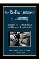 The Re-Enchantment of Learning: A Manual for Teacher Renewal and Classroom Transformation