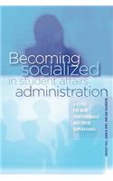 Becoming Socialized in Student Affairs Administration