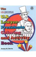 The U.S. Lawyer-Presidents Coloring and Activity Book