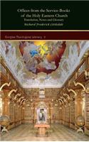 Offices from the Service-Books of the Holy Eastern Church