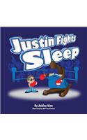 Justin Fights Sleep