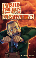 Twisted True Tales From Science