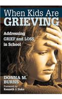 When Kids Are Grieving: Addressing Grief and Loss in School