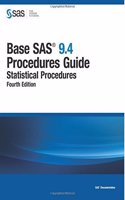 Base SAS 9.4 Procedures Guide, Fourth Edition