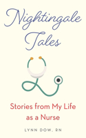 Nightingale Tales: Stories from My Life as a Nurse(English)