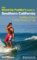 Stand-Up Paddler's Guide to Southern California