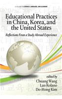 Educational Practices in China, Korea, and the United States