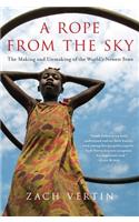 A Rope from the Sky: The Making and Unmaking of the World's Newest State