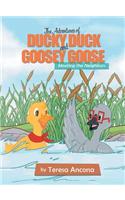 The Adventures of Ducky Duck and Goosey Goose: Meeting the Neighbors