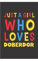 Just A Girl Who Loves Doberdor